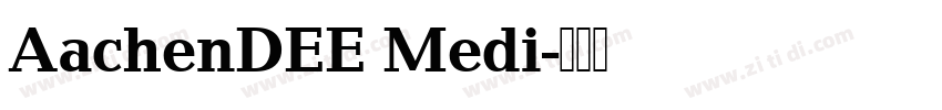 AachenDEE Medi字体转换